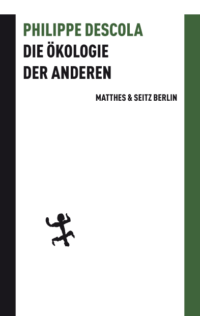 Die Ökologie der Anderen - Philippe Descola