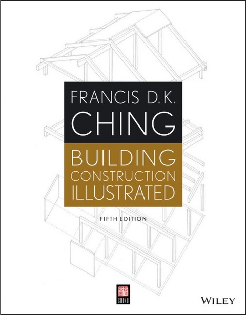 Building Construction Illustrated - Francis D. K. Ching