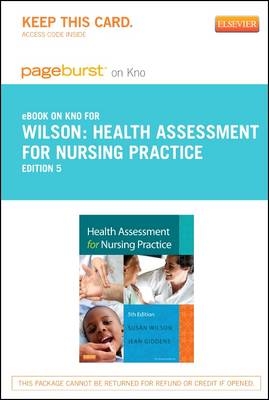 Health Assessment for Nursing Practice - Elsevier eBook on Intel Education Study (Retail Access Card) - Susan Fickertt Wilson, Jean Foret Giddens