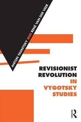 Revisionist Revolution in Vygotsky Studies - 