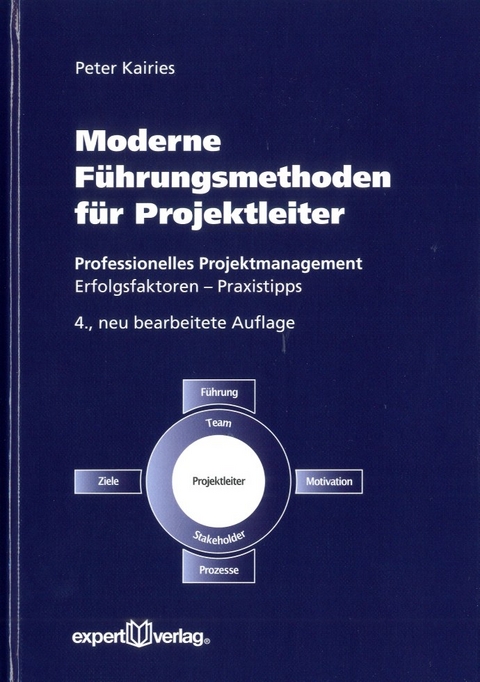 Moderne Führungsmethoden für Projektleiter - Peter Kairies