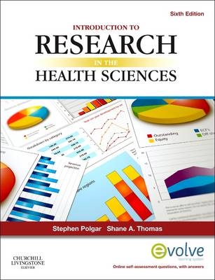 Introduction to Research in the Health Sciences - Stephen Polgar, Shane A. Thomas