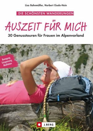 Auszeit für mich - Lisa Bahnmüller