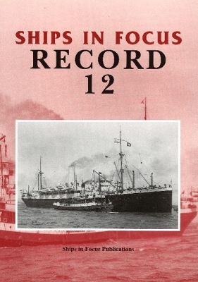 Ships in Focus Record 12 -  Ships In Focus Publications