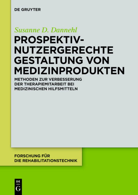 Prospektiv-nutzergerechte Gestaltung von Medizinprodukten - Susanne D. Dannehl