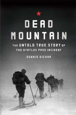 Dead Mountain - Donnie Eichar