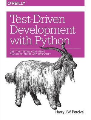 Test-Driven Development with Python - Harry J. W. Percival