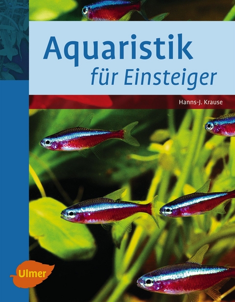 Aquaristik für Einsteiger - Hanns-J. Krause