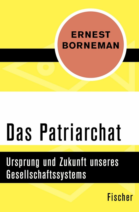 Das Patriarchat -  Ernest Borneman