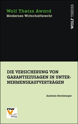 Die Versicherung von Garantiezusagen in Unternehmenskaufverträgen - Andreas Rechberger