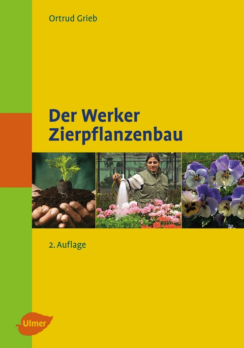 Der Werker. Zierpflanzenbau - Ortrud Grieb