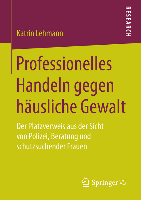 Professionelles Handeln gegen häusliche Gewalt - Katrin Lehmann