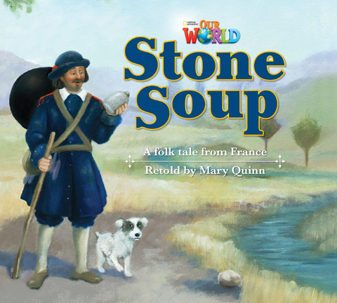 Our World Readers: Stone Soup - Mary Quinn