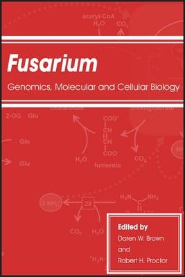 Fusarium: Genomics, Molecular and Cellular Biology - 