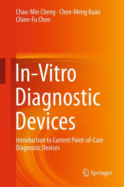 In-Vitro Diagnostic Devices - Chao-Min Cheng, Chen-Meng Kuan, Chien-Fu Chen