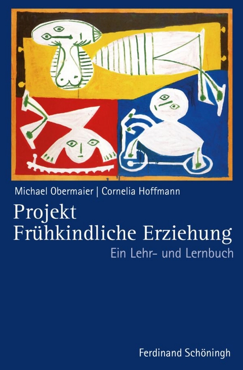 Projekt Frühkindliche Erziehung - Michael Obermaier, Cornelia Rosemarie Huber, Cornelia Hoffmann