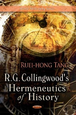 R G Collingwood's Hermeneutics of History - 