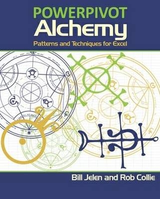 PowerPivot Alchemy - Bill Jelen, Rob Collie