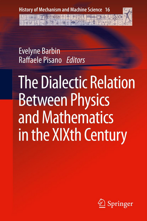 The Dialectic Relation Between Physics and Mathematics in the XIXth Century - 