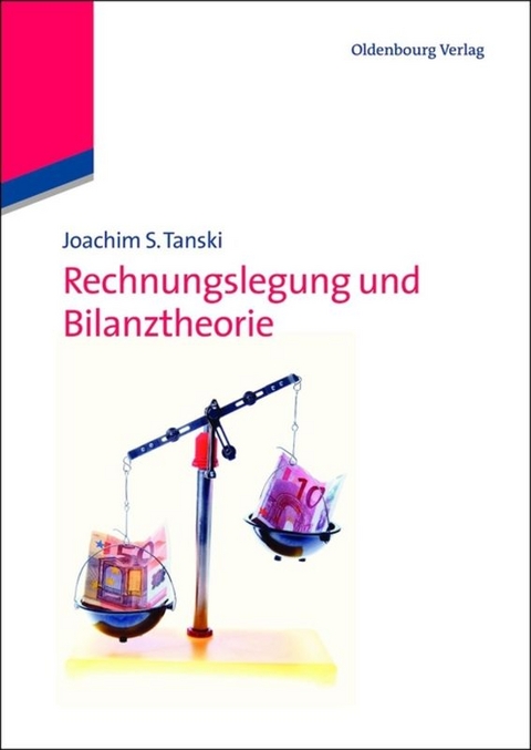 Rechnungslegung und Bilanztheorie - Joachim S Tanski