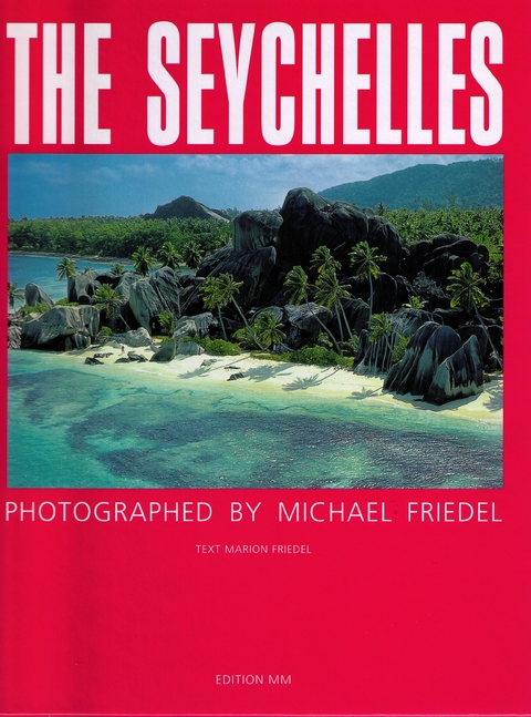 The Seychelles - photographed by Michael Friedel - Michael Friedel