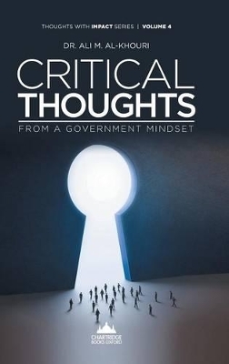 Critical Thoughts from a Government Mindset - Ali M. Al-Khouri