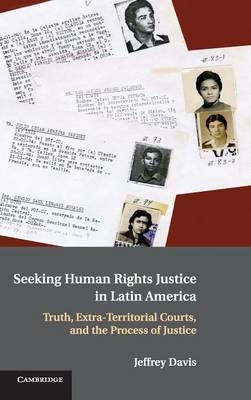 Seeking Human Rights Justice in Latin America - Jeffrey Davis