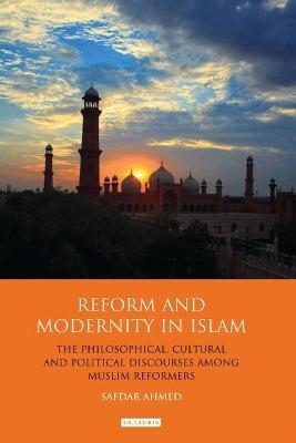 Reform and Modernity in Islam - Safdar Ahmed