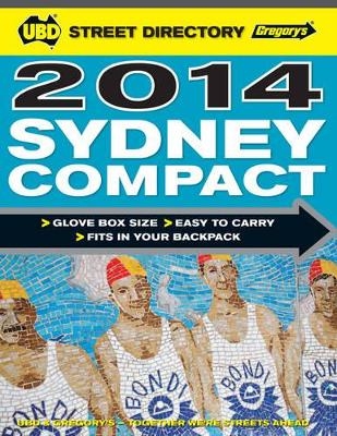 Sydney Compact Street Directory 2014 26th ed -  UBD Gregory's