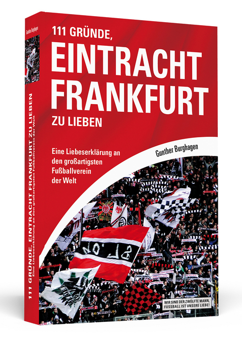 111 Gründe, Eintracht Frankfurt zu lieben - Gunther Burghagen