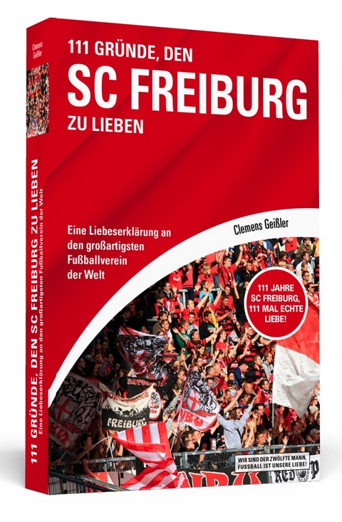 111 Gründe, den SC Freiburg zu lieben - Clemens Geißler