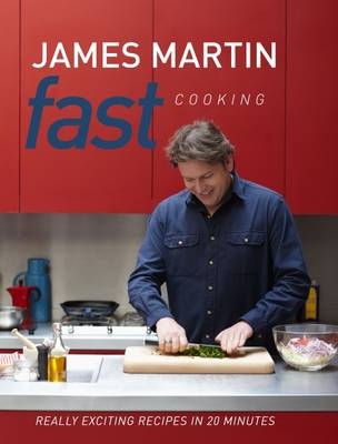 Fast Cooking -  James Martin