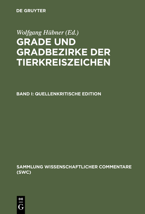 Grade und Gradbezirke der Tierkreiszeichen / Quellenkritische Edition - Wolfgang Hübner