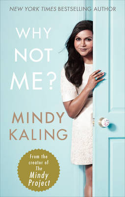 Why Not Me? -  Mindy Kaling