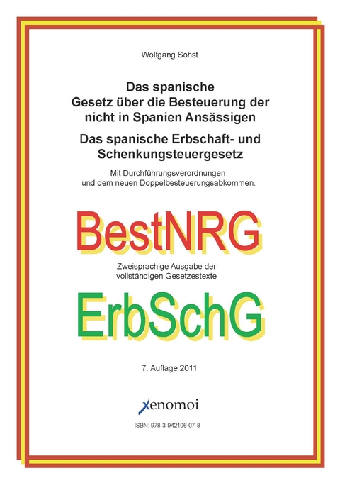 Das spanische Gesetz der Besteuerung der nicht in Spanien Ansässigen / Das spanische Erbschaft- und Schenkungsteuergesetz