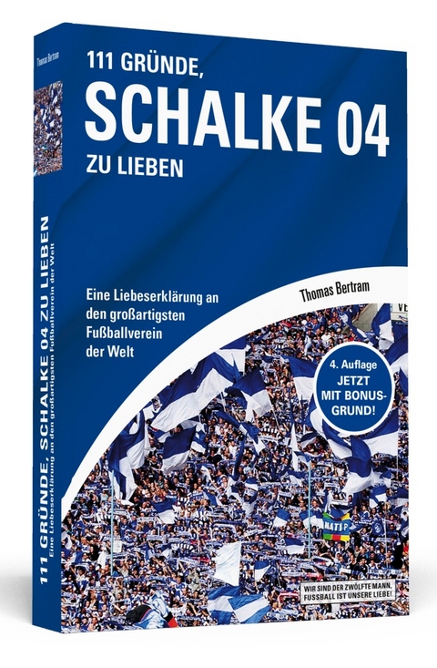 111 Gründe, Schalke 04 zu lieben - Thomas Bertram