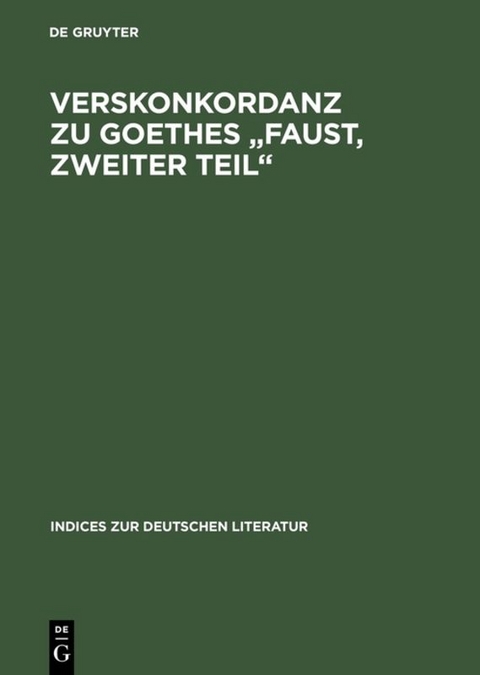 Verskonkordanz zu Goethes „Faust, Zweiter Teil“ - 