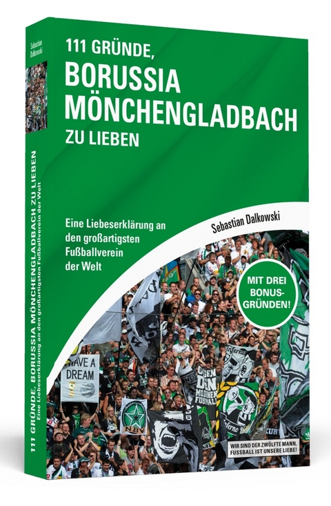 111 Gründe, Borussia Mönchengladbach zu lieben - Sebastian Dalkowski