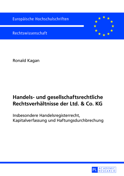 Handels- und gesellschaftsrechtliche Rechtsverhältnisse der Ltd. & Co. KG - Ronald Kagan