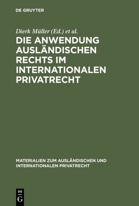 Die Anwendung ausländischen Rechts im internationalen Privatrecht - 