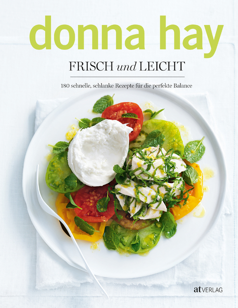 Frisch und leicht - Donna Hay