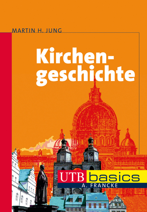 Kirchengeschichte - Martin H. Jung