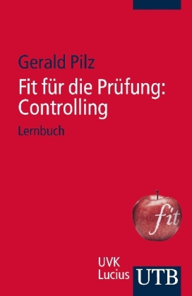 Fit für die Prüfung: Controlling - Gerald Pilz