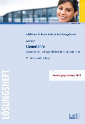 Steuerlehre - Lösungsheft - Reinhard Schweizer