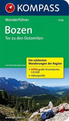 Bozen - Tor zu den Dolomiten - Franziska Baumann