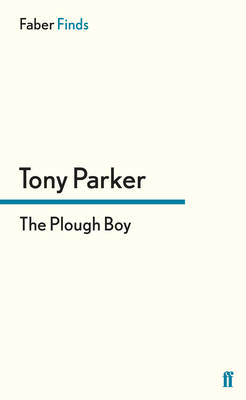 The Plough Boy - Tony Parker