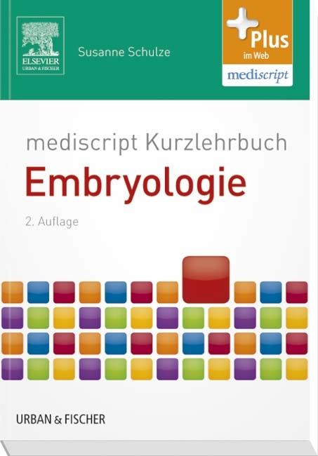 mediscript Kurzlehrbuch Embryologie - Susanne Schulze