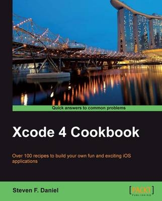 Xcode 4 Cookbook - Steven F. Daniel