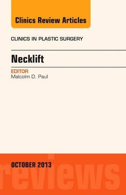 Necklift, An Issue of Clinics in Plastic Surgery - Malcolm D. Paul