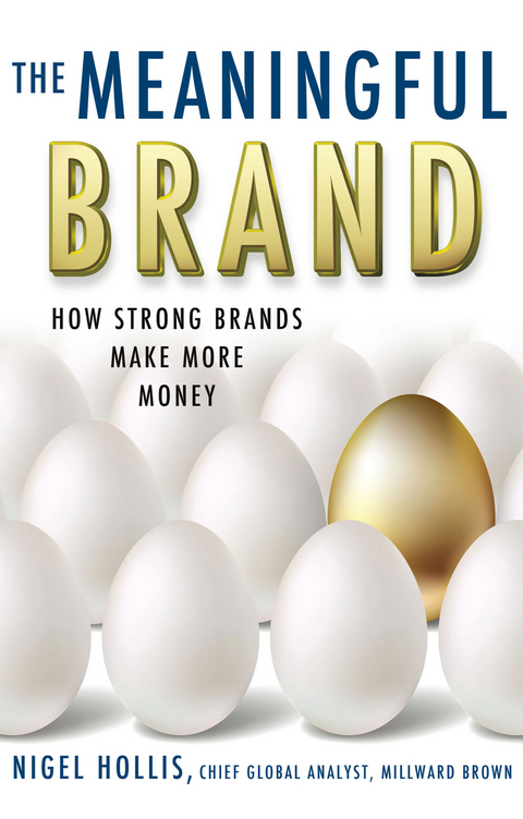 The Meaningful Brand - N. Hollis